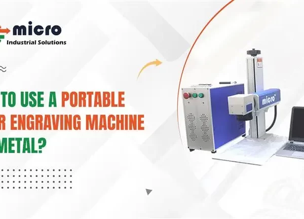 How to Use a Portable Laser Engraving Machine for Metal?