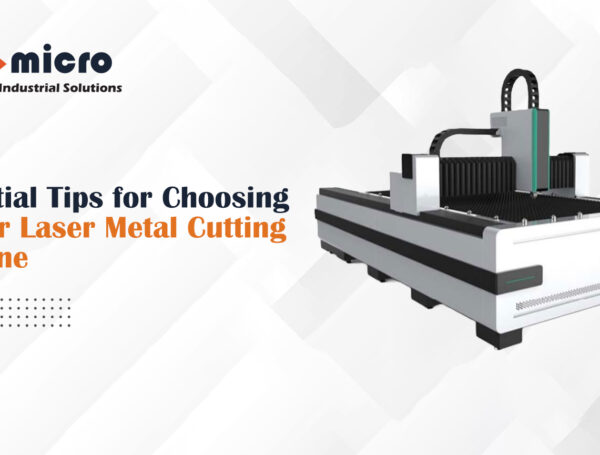 Essential Tips for Choosing a Fiber Laser Metal Cutting Machine