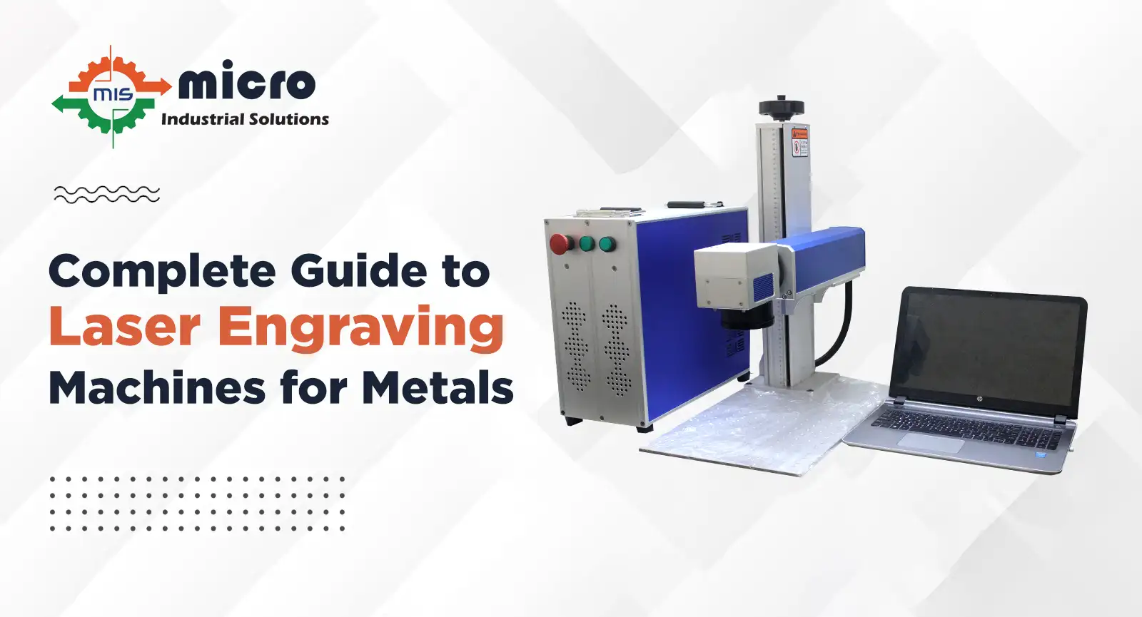 Complete Guide to Laser Engraving Machines for Metals