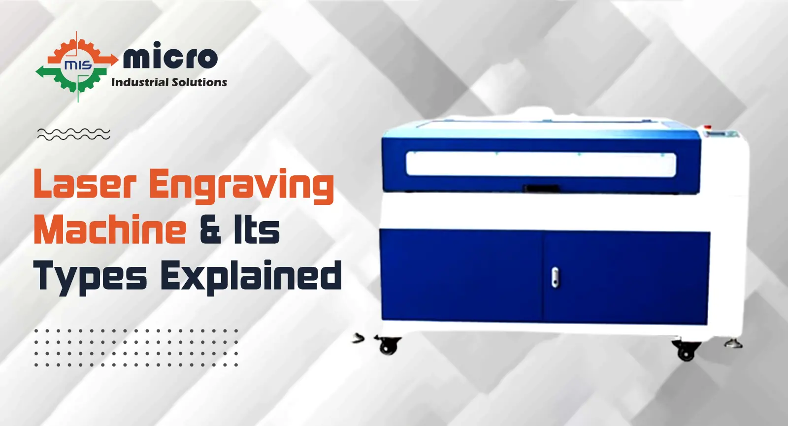 Laser Engraving Machine & Its Types Explained